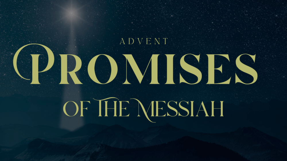 Advent: Promises of the Messiah (CC)